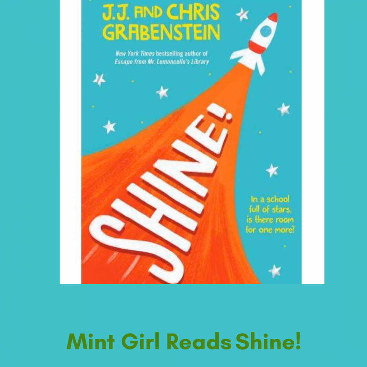 Mint Girl Reads: Shine! by J.J. and Chris Grabenstein