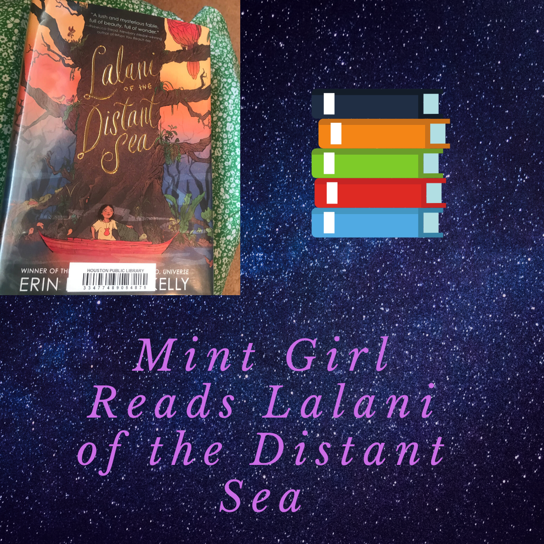 Mint Girl Reads Lalani of the Distant Sea by Erin Entrada Kelly
