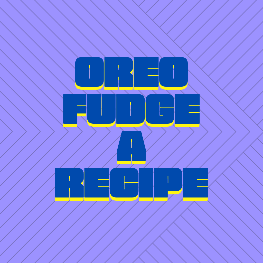 Oreo Fudge: A Recipe