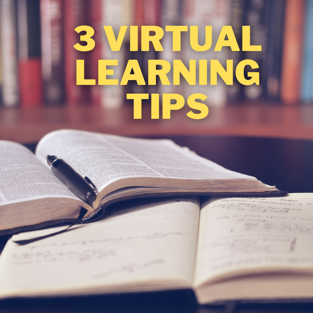 3 Virtual Learning Tips