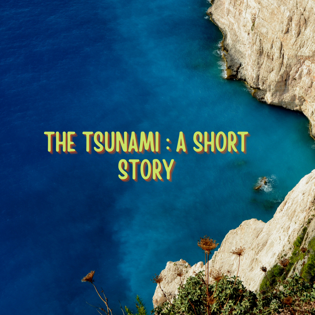 The Tsunami: A Short Story