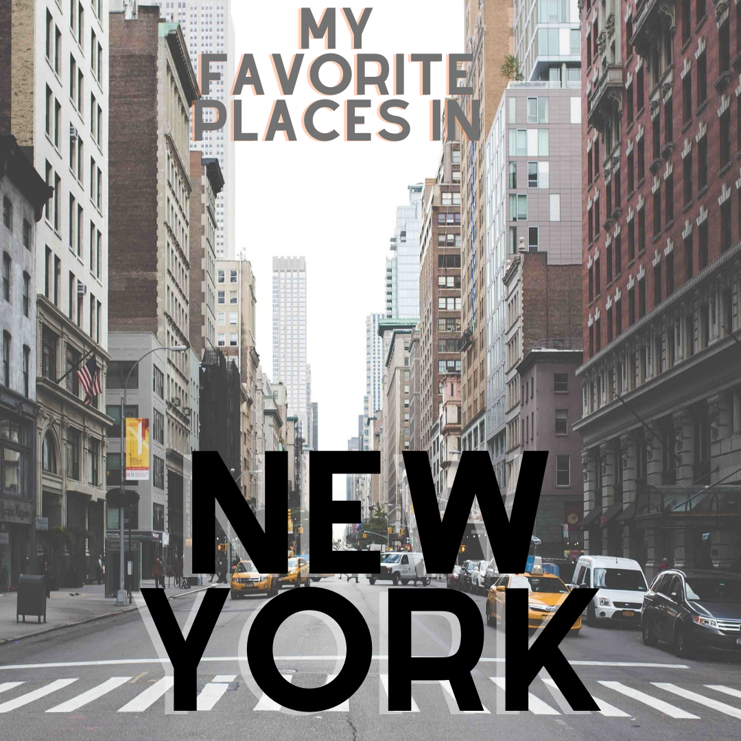 My Favorite Places in New York