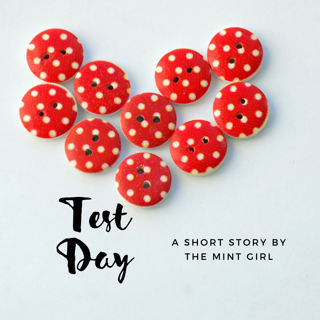 Test Day- a Short Story