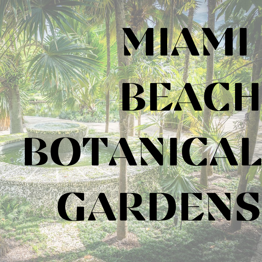 The Miami Botanical Gardens