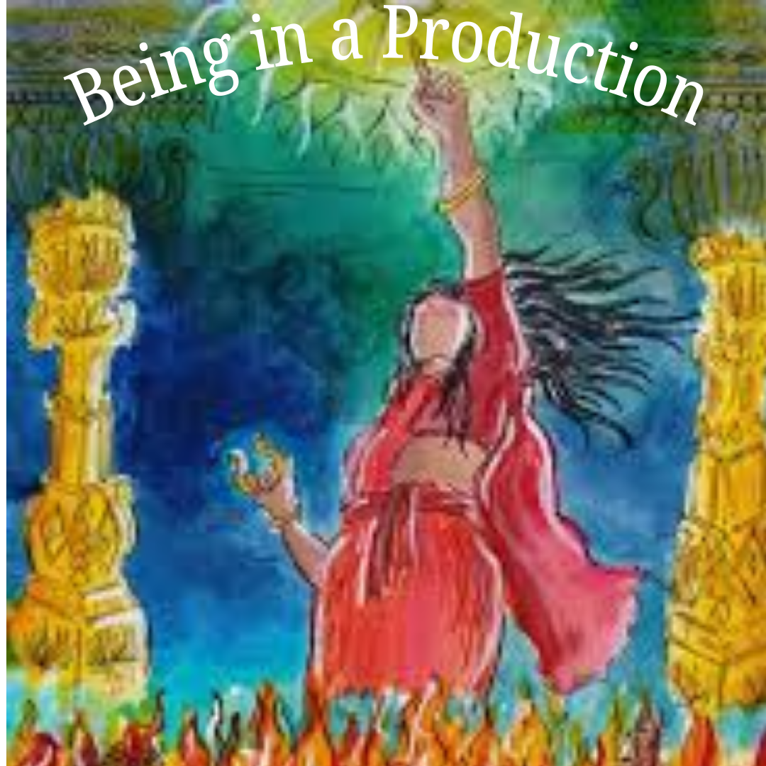 Being in a Production