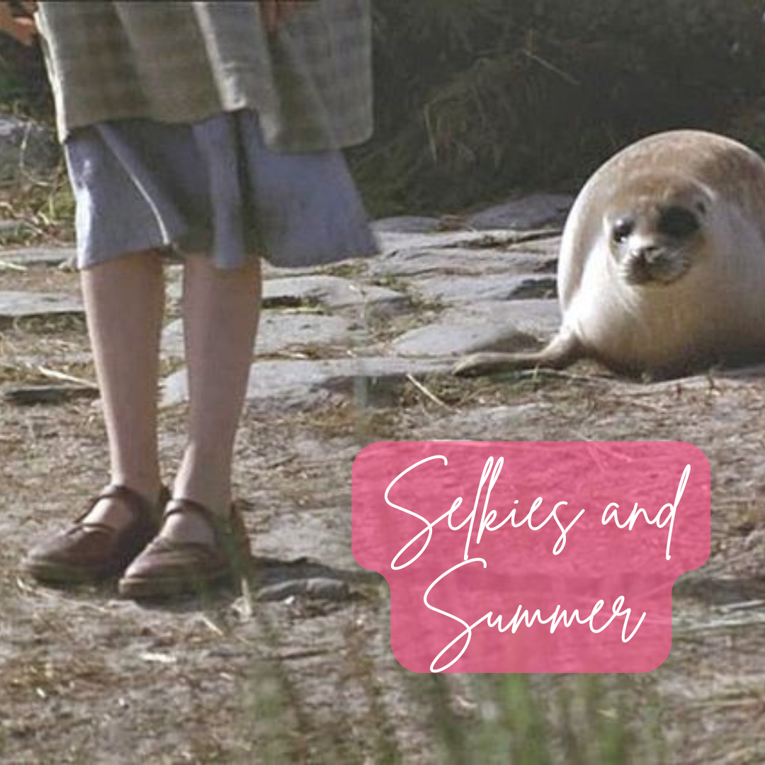 Selkies and Summer